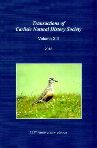 Transactions of Carlisle Natural History Society - Vol XIII 2018