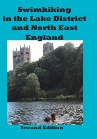 Swimhiking in the Lake District and North East England
